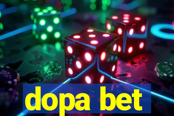 dopa bet